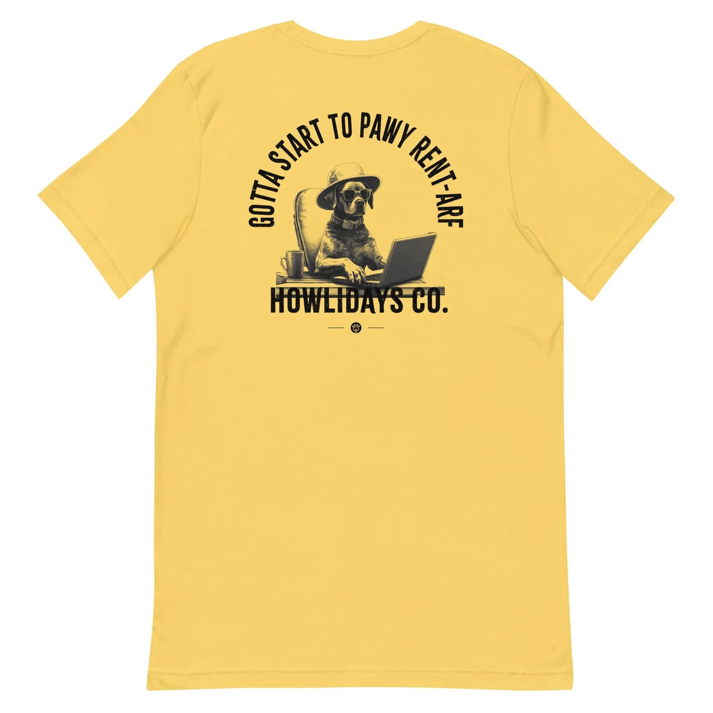 Pawy Off The Rent-arf T-Shirt HOWLIDAYS CO.